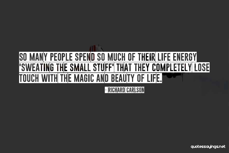 Magic Touch Quotes By Richard Carlson Magic Touch Quotes By Richard Carlson