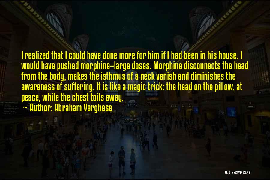 Magic Trick Quotes By Abraham Verghese