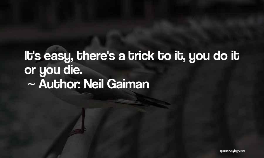 Magic Trick Quotes By Neil Gaiman