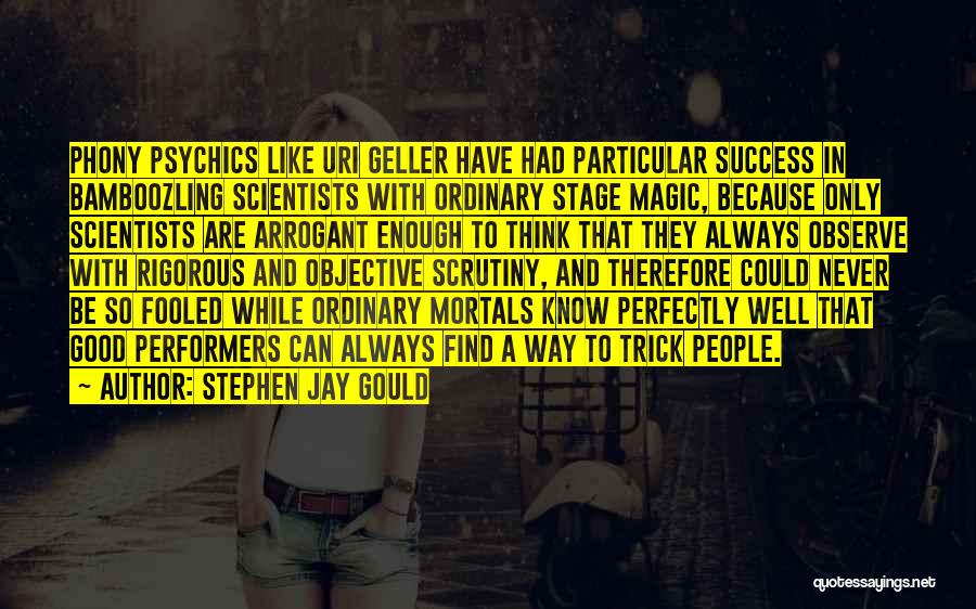 Magic Trick Quotes By Stephen Jay Gould
