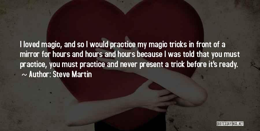 Magic Trick Quotes By Steve Martin