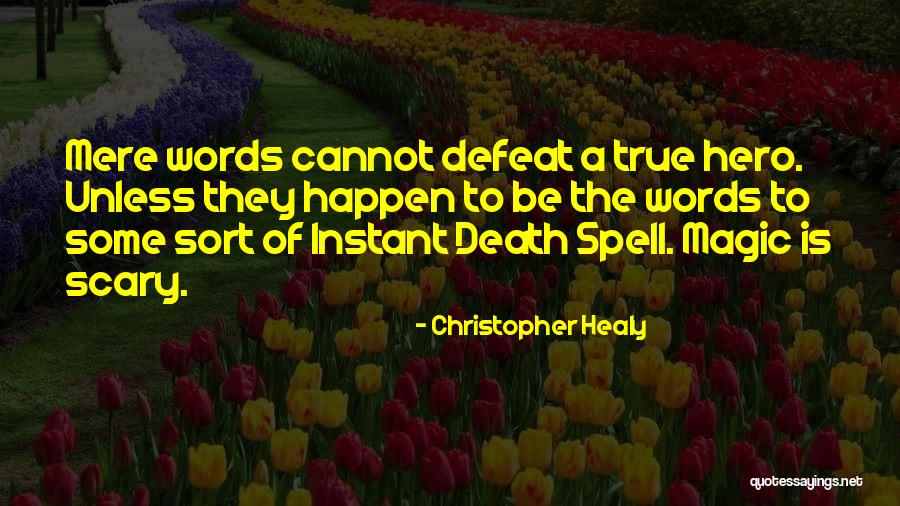 Magic Words Quotes By Christopher Healy Magic Words Quotes By Christopher Healy