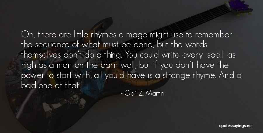 Magic Words Quotes By Gail Z. Martin Magic Words Quotes By Gail Z. Martin