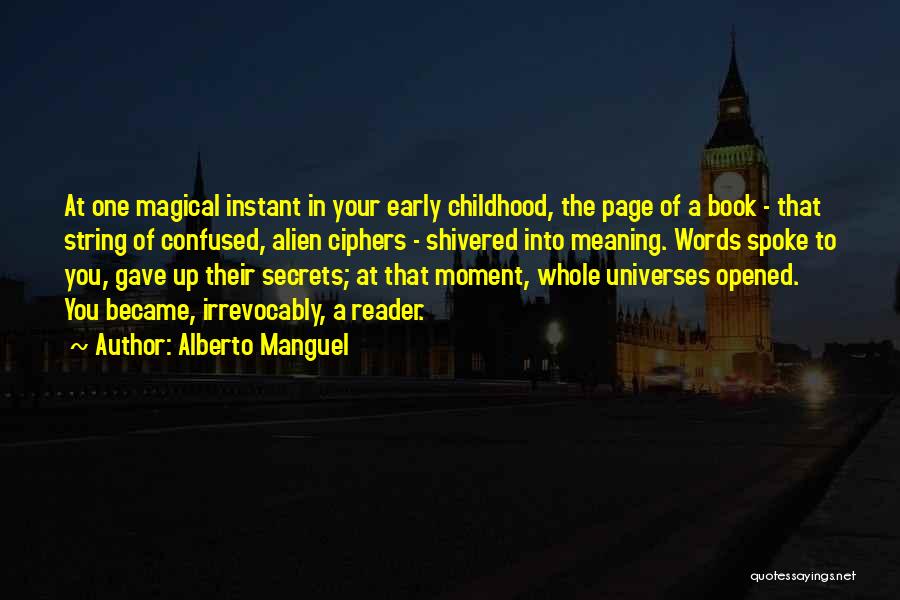 Magical Childhood Quotes By Alberto Manguel