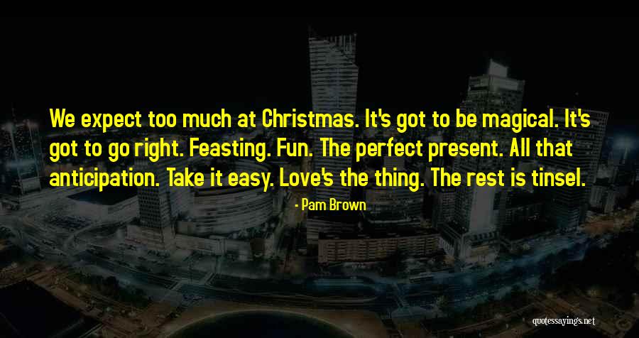 Magical Christmas Quotes By Pam Brown