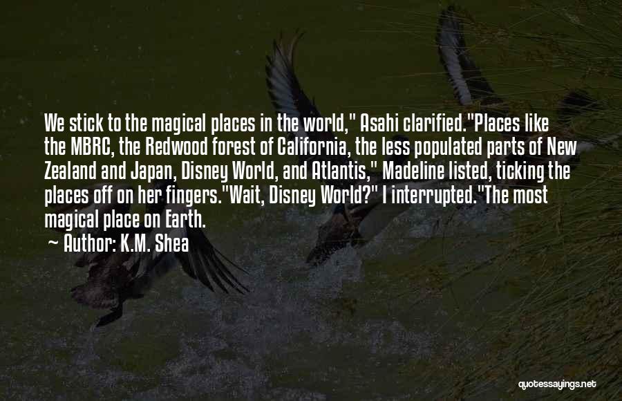 Magical Earth Quotes By K.M. Shea
