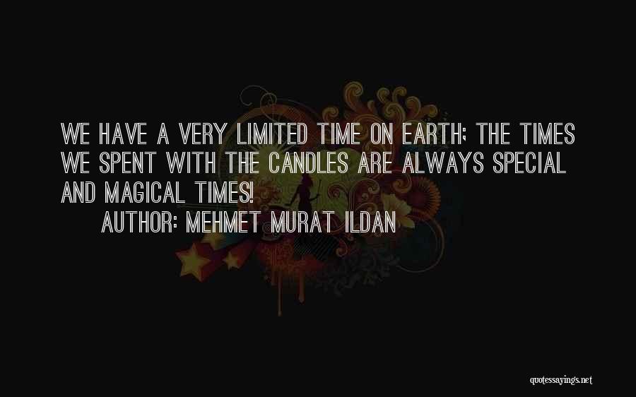 Magical Earth Quotes By Mehmet Murat Ildan