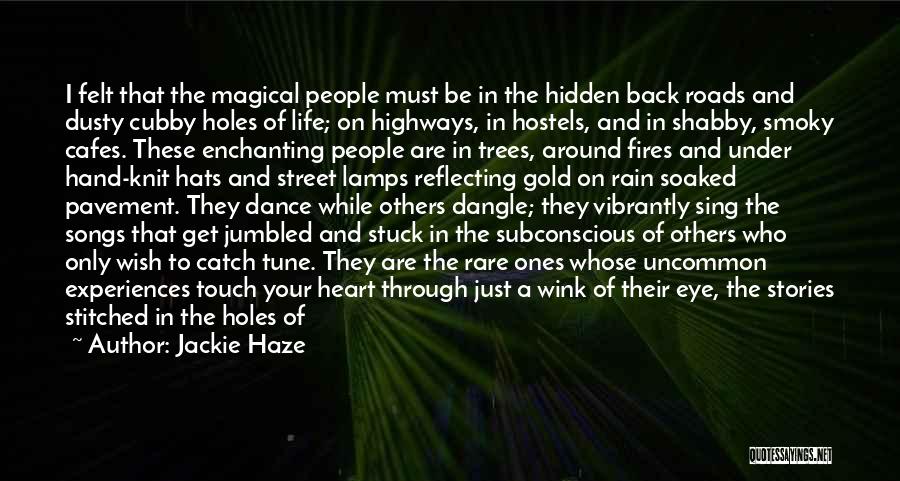 Magical Experiences Quotes By Jackie Haze