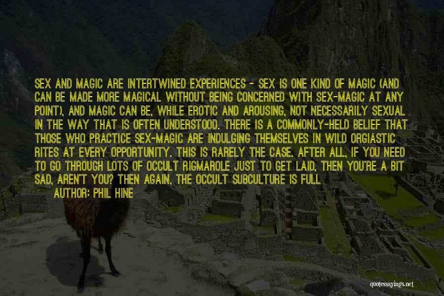 Magical Experiences Quotes By Phil Hine