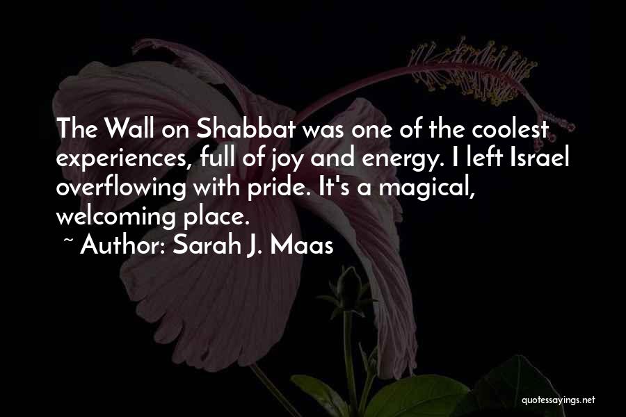 Magical Experiences Quotes By Sarah J. Maas