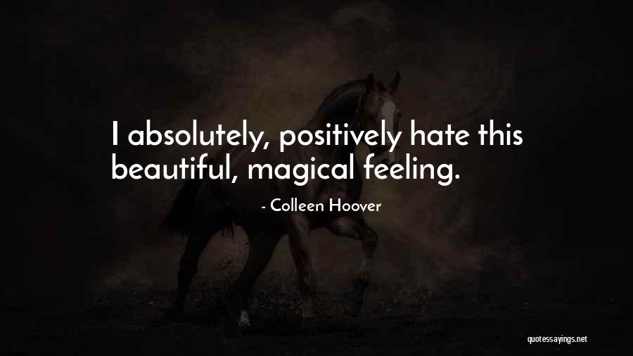Magical Feeling Quotes By Colleen Hoover Magical Feeling Quotes By Colleen Hoover