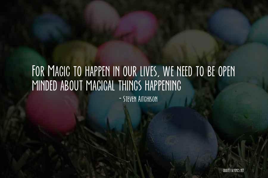 Magical Inspirational Quotes By Steven Aitchison Magical Inspirational Quotes By Steven Aitchison