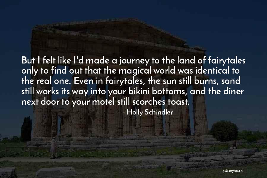 Magical Journey Quotes By Holly Schindler Magical Journey Quotes By Holly Schindler