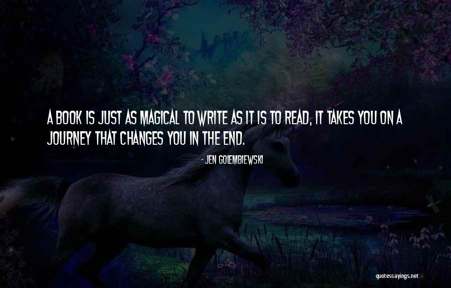 Magical Journey Quotes By Jen Golembiewski Magical Journey Quotes By Jen Golembiewski