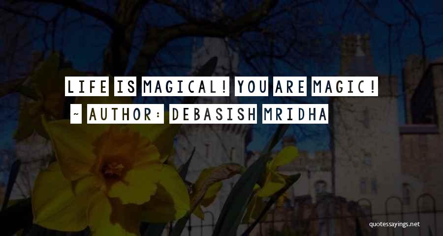 Magical Love Quotes By Debasish Mridha