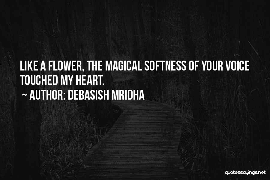 Magical Love Quotes By Debasish Mridha