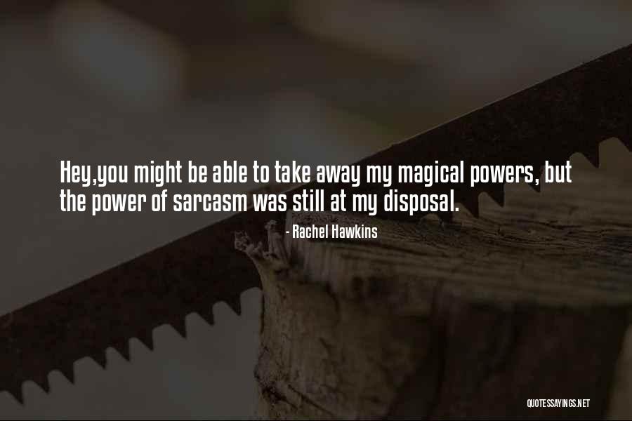 Magical Powers Quotes By Rachel Hawkins Magical Powers Quotes By Rachel Hawkins