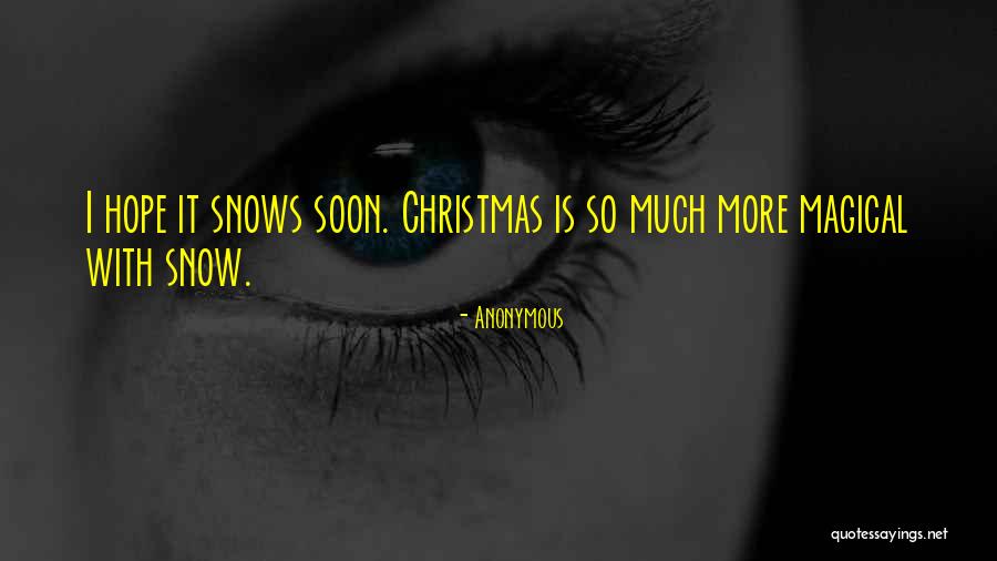 Magical Snow Quotes By Anonymous Magical Snow Quotes By Anonymous