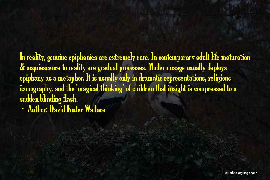 Magical Thinking Quotes By David Foster Wallace