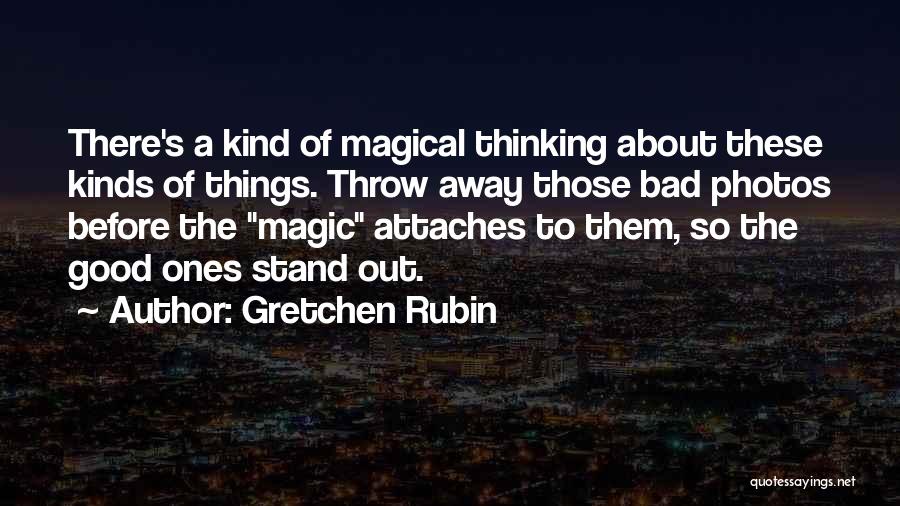Magical Thinking Quotes By Gretchen Rubin