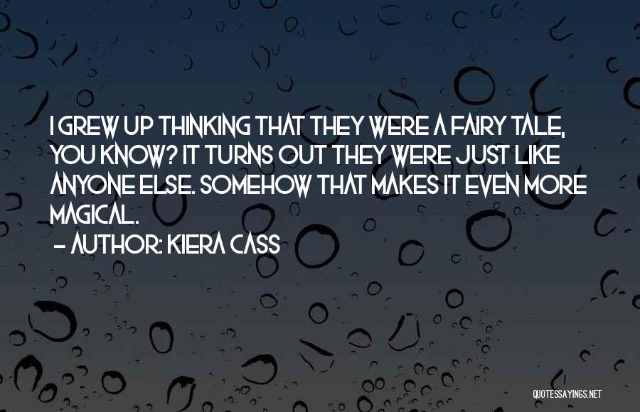 Magical Thinking Quotes By Kiera Cass