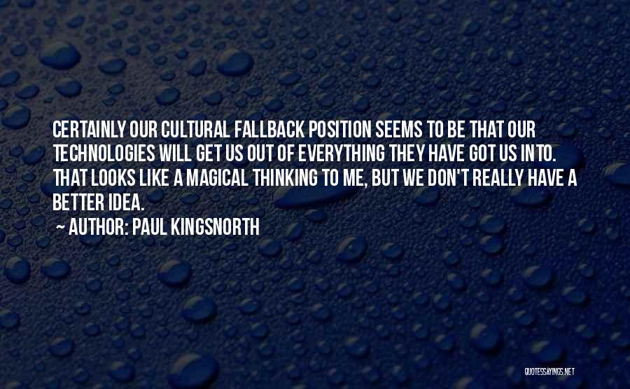 Magical Thinking Quotes By Paul Kingsnorth