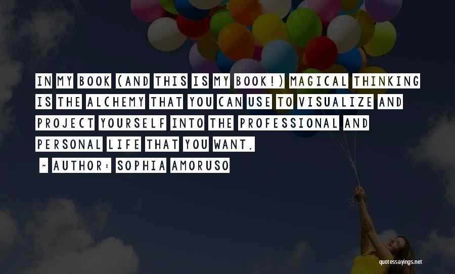 Magical Thinking Quotes By Sophia Amoruso
