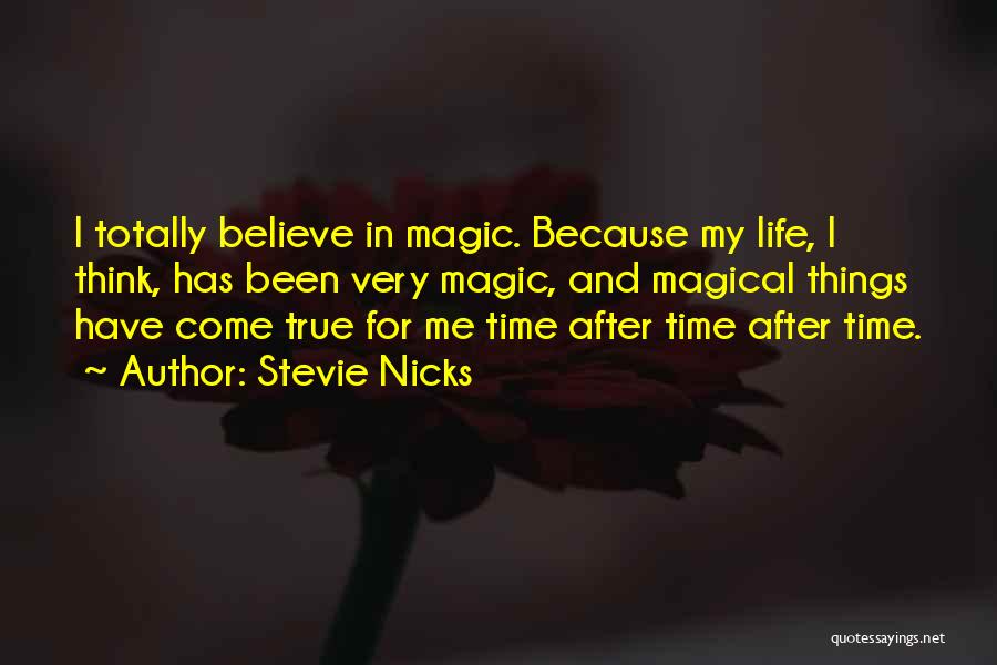 Magical Thinking Quotes By Stevie Nicks