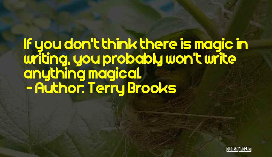 Magical Thinking Quotes By Terry Brooks