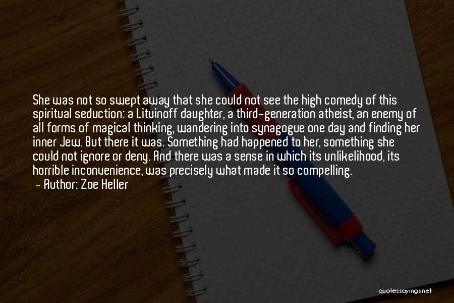 Magical Thinking Quotes By Zoe Heller