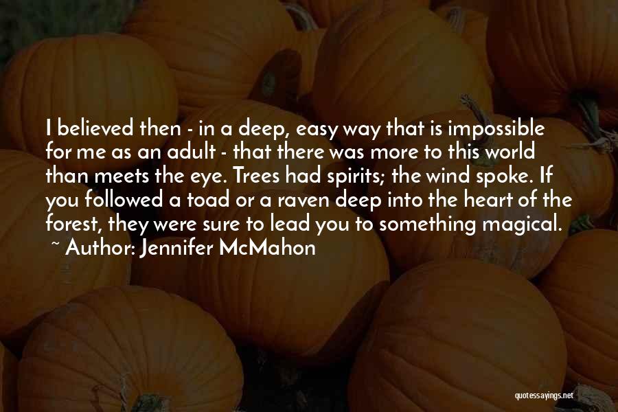 Magical Trees Quotes By Jennifer McMahon