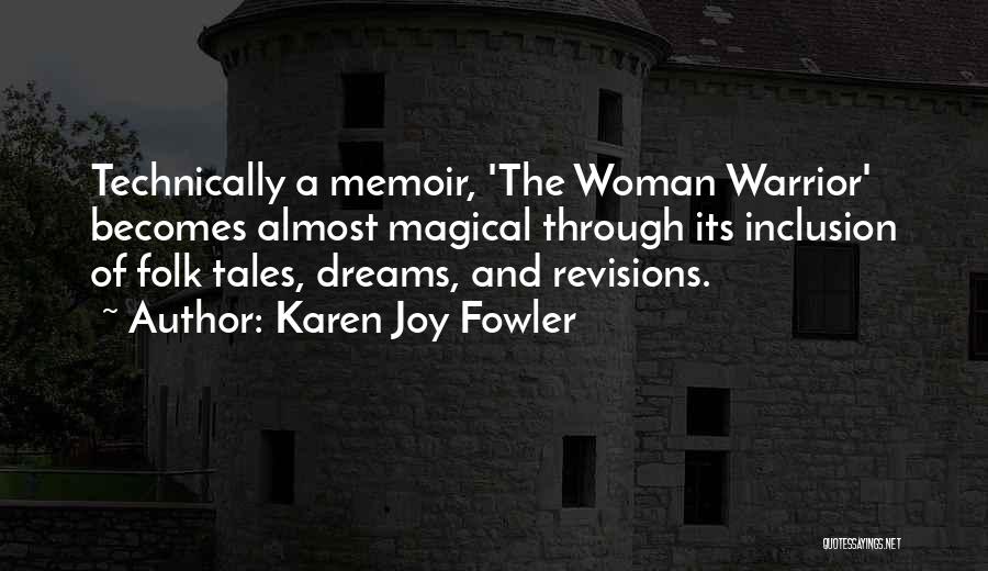 Magical Woman Quotes By Karen Joy Fowler