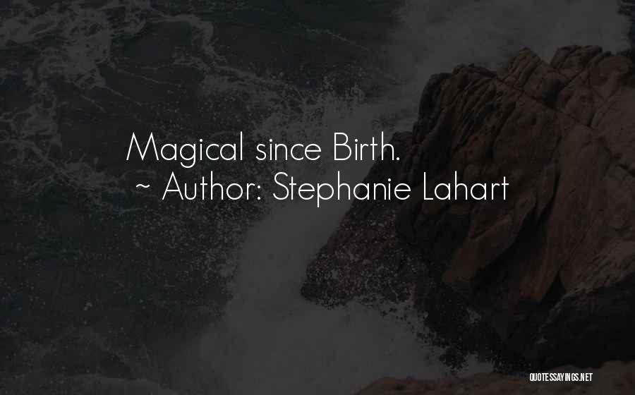 Magical Woman Quotes By Stephanie Lahart