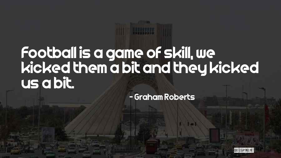 Magicheski Quotes By Graham Roberts
