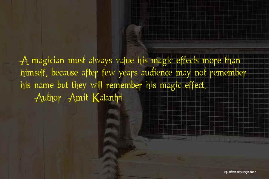 Magician Quotes By Amit Kalantri
