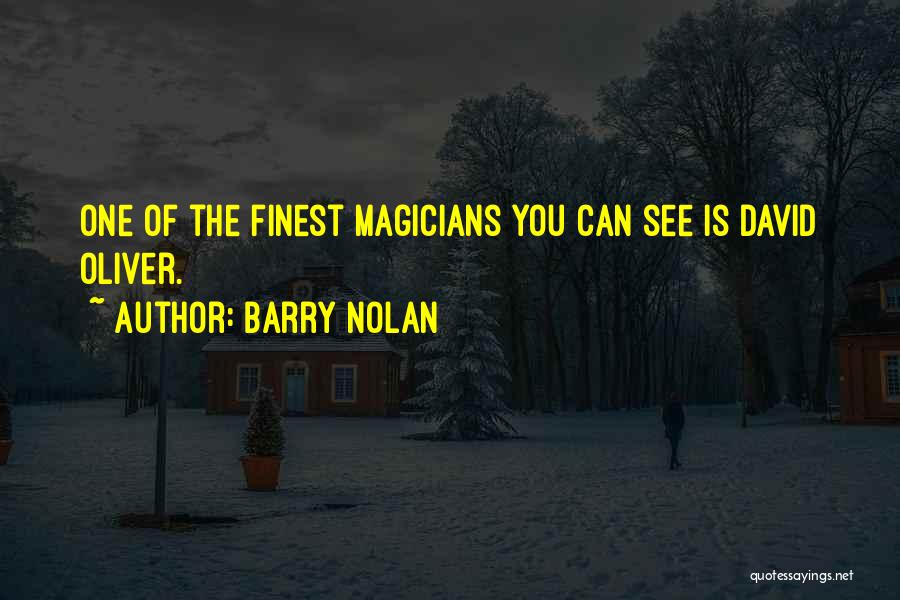 Magician Quotes By Barry Nolan