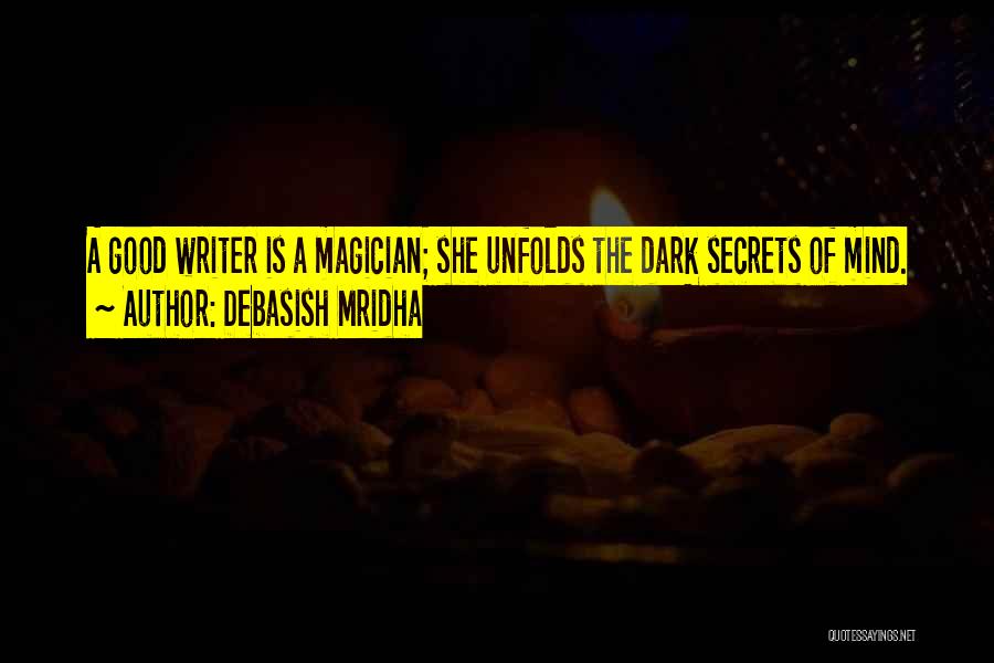 Magician Quotes By Debasish Mridha