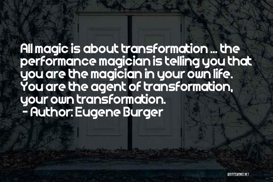 Magician Quotes By Eugene Burger