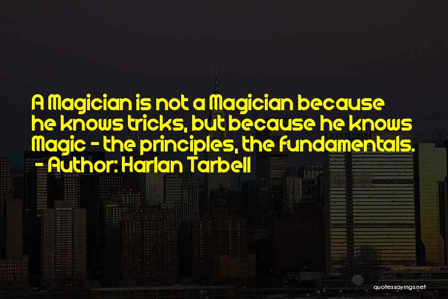 Magician Quotes By Harlan Tarbell