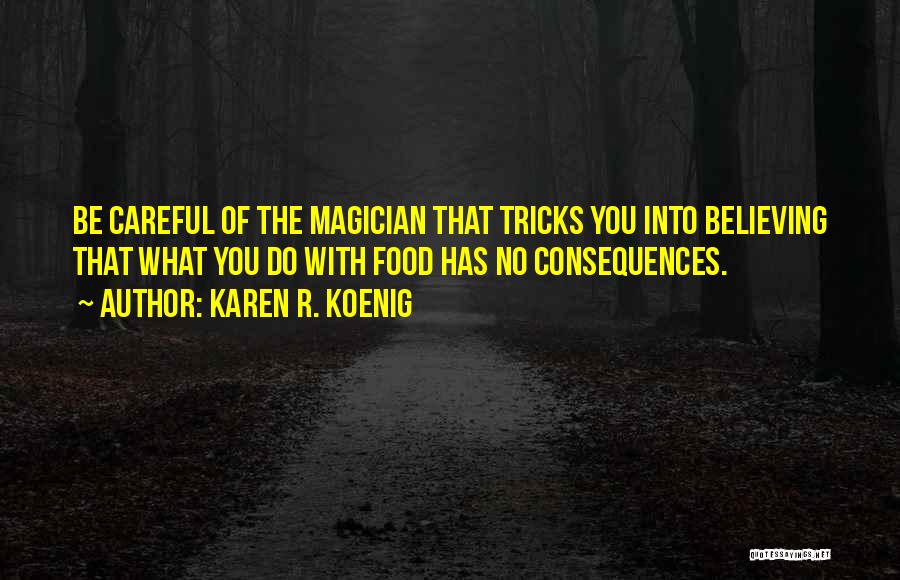 Magician Quotes By Karen R. Koenig