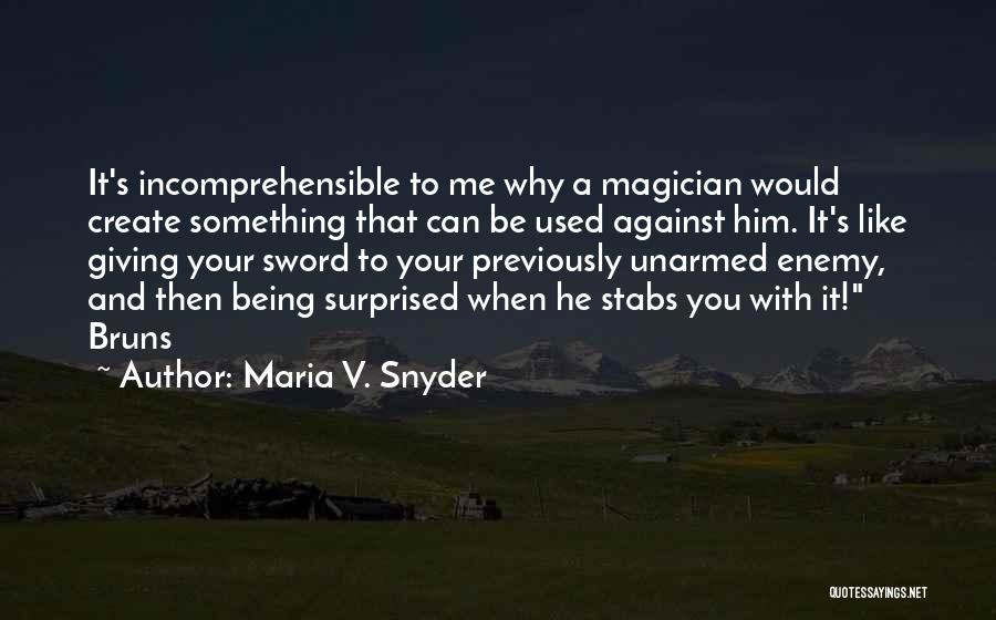 Magician Quotes By Maria V. Snyder