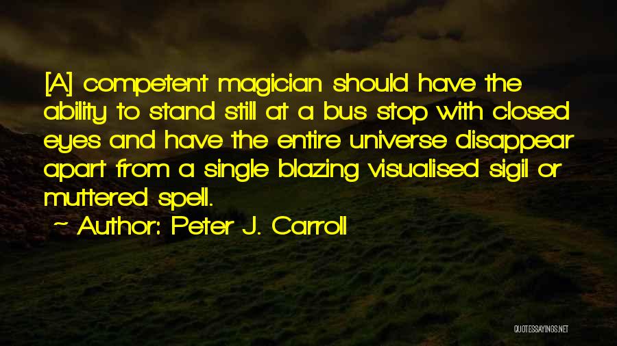 Magician Quotes By Peter J. Carroll