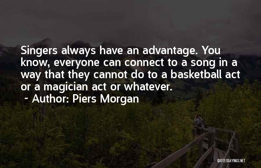 Magician Quotes By Piers Morgan
