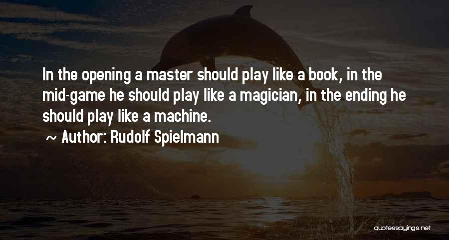 Magician Quotes By Rudolf Spielmann