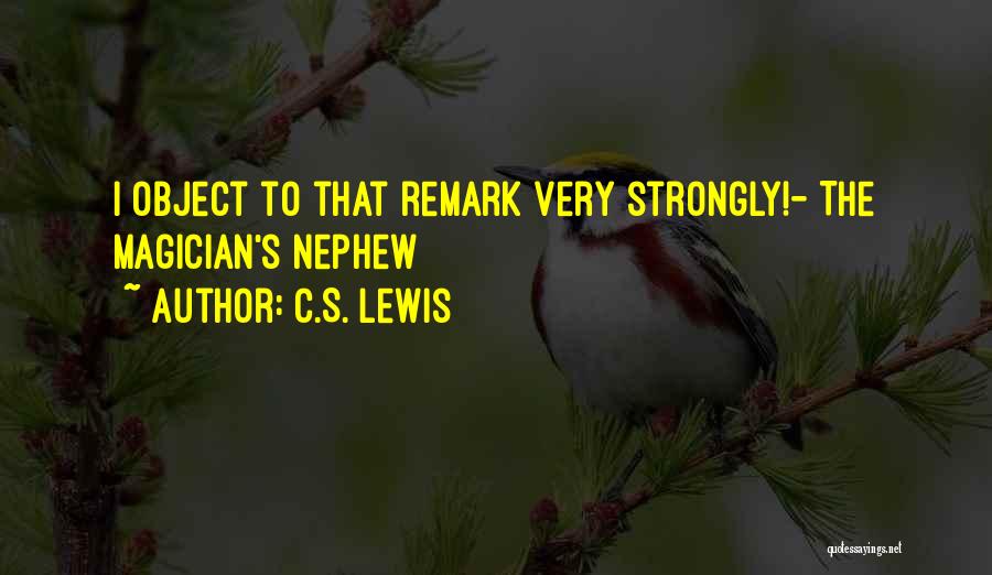 Magician's Nephew Quotes By C.S. Lewis