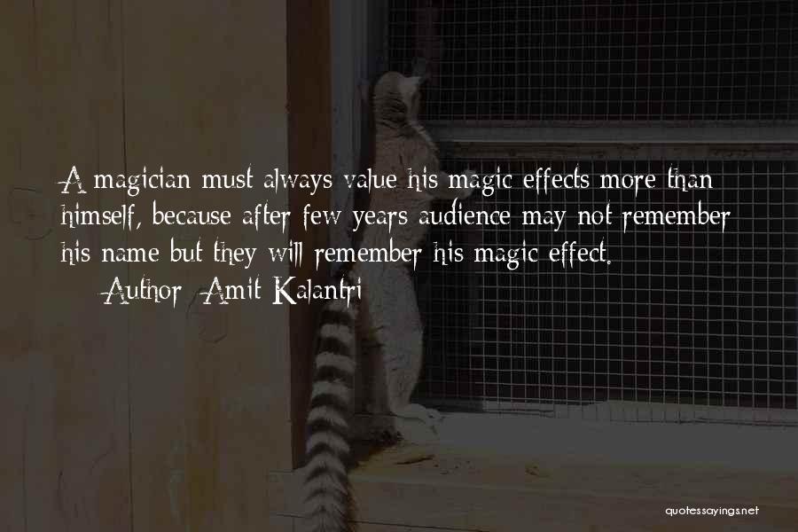 Magicians Quotes By Amit Kalantri