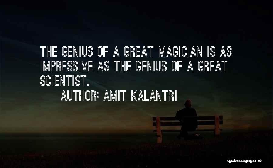 Magicians Quotes By Amit Kalantri