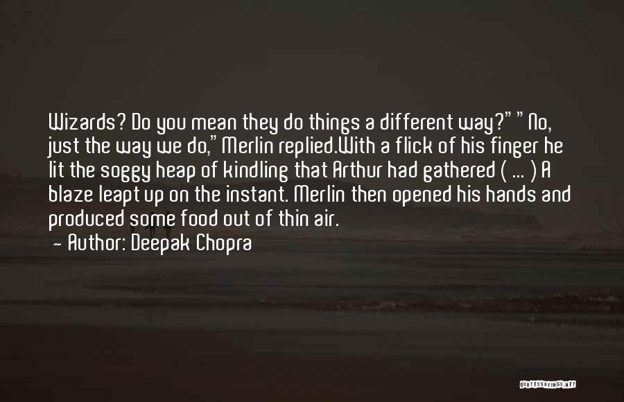 Magicians Quotes By Deepak Chopra