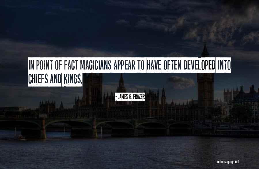 Magicians Quotes By James G. Frazer