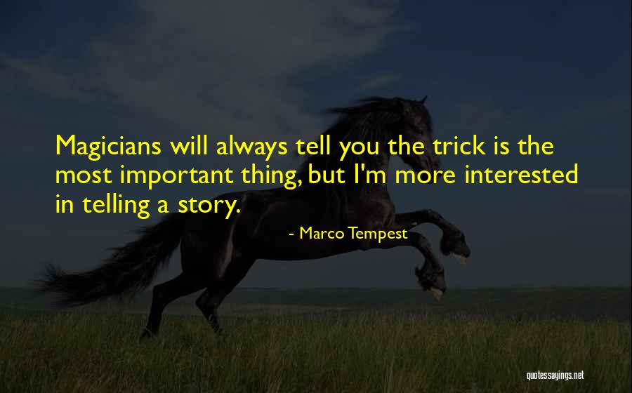 Magicians Quotes By Marco Tempest